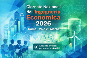 Giornate Nazionali dell’Ingegneria Economica 2026: un appuntamento strategico per la professione